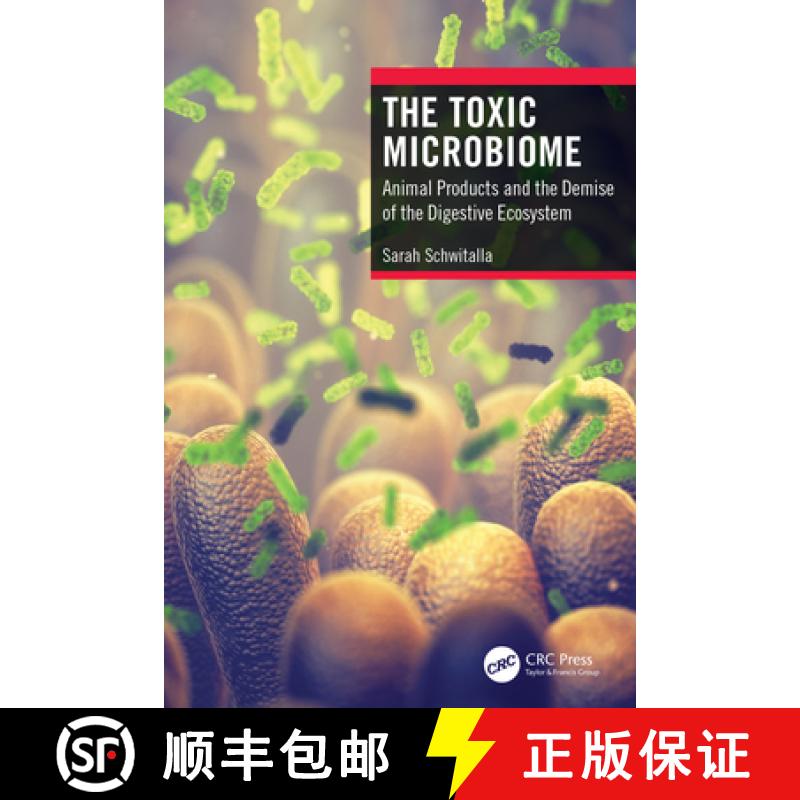 【3-4周达】The Toxic Microbiome: Animal Products and the Demise of the Digestive Ecosystem [9781032065120]