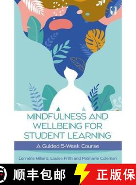【3-4周达】Mindfullness and Wellbeing for Student Learning: A Guided 5-Week Course [9780335251063]