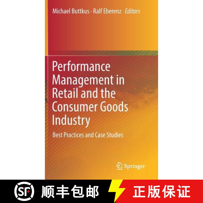 【3-4周达】Performance Management in Retail and the Consumer Goods Industry : Best Practices and Case... [9783030127299]