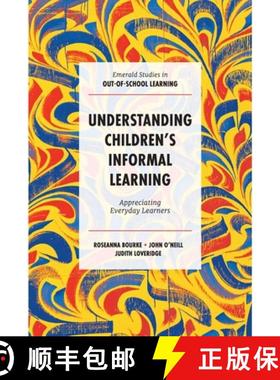 【3-4周达】Understanding Children's Informal Learning: Appreciating Everyday Learners [9781801172752]