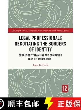 【3-4周达】Legal Professionals Negotiating the Borders of Identity: Operation Streamline and Competin... [9781032223940]