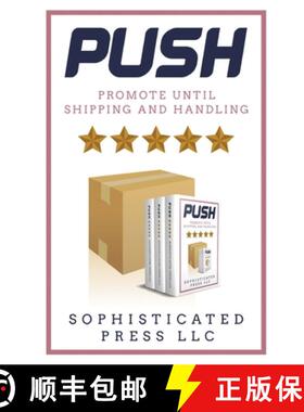 【3-4周达】PUSH: Promote Until Shipping & Handling [9780998866963]