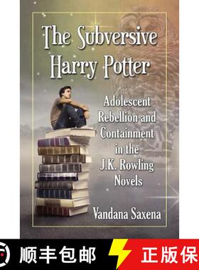 【3-4周达】The Subversive Harry Potter : Adolescent Rebellion and Containment in the J.K. Rowling Novels [9780786466740]