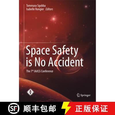 【3-4周达】Space Safety is No Accident: The 7th IAASS Conference (1st ed. 2015) (1st ed. 2015) [9783319159812]