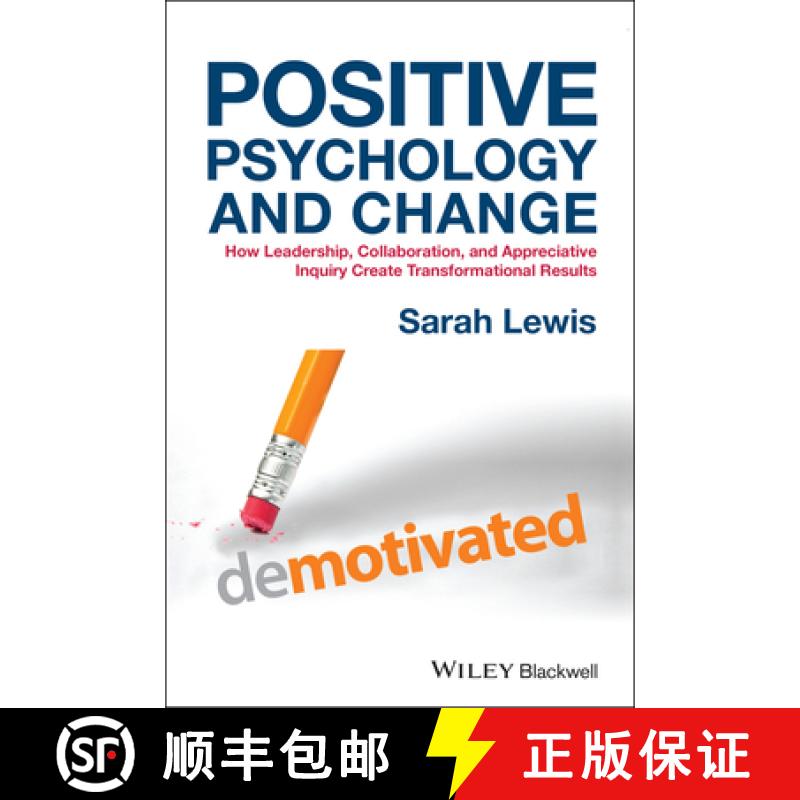 【2-3周达】Positive Psychology And Change - How Leadership, Collaboration And Appreciative Inquiry Cr... [9781118788844]