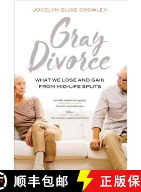 预订 Gray Divorce: What We Lose and Gain from Mid-Life Splits [9780520295322]