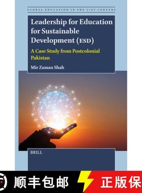 预订 Leadership for Education for Sustainable Development (Esd): A Case Study from Postcolonial Pakistan [9789004719231]
