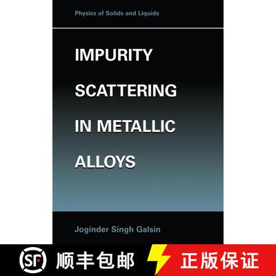 【3-4周达】Impurity Scattering in Metallic Alloys [9781461354574]