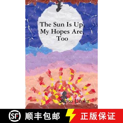 【3-4周达】The Sun Is Up, My Hopes Are, Too [9781387679911]