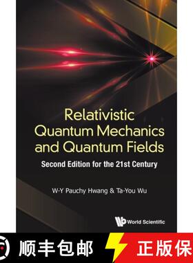 【3-4周达】Relativistic Quantum Mechanics And Quantum Fields: Second Edition For The 21st Century [9789811221316]