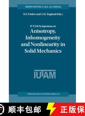 【3-4周达】IUTAM Symposium on Anisotropy, Inhomogeneity and Nonlinearity in Solid Mechanics: Proceedi... [9789048145898]
