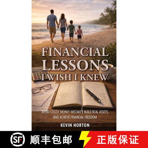 【3-4周达】Financial Lessons I Wish I Knew: Avoid Costly Money Mistakes, Build Real Assets, and Achie... [9798995104421]