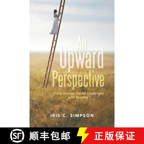 【3-4周达】An Upward Perspective: Living through Health Challenges with Tenacity [9798765245866]