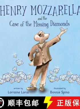 【3-4周达】Henry Mozzarella and the Case of the Missing Diamonds: A Funny Mystery to Spark the Curios... [9780988188969]
