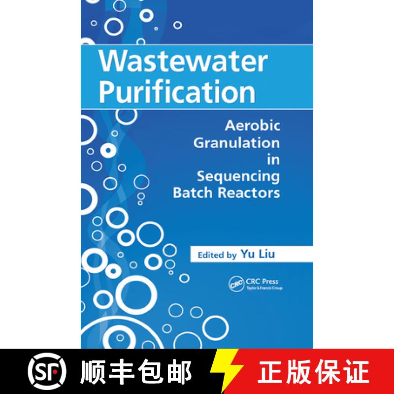 【4周达】Wastewater Purification : Aerobic Granulation in Sequencing Batch Reactors [9780367452834]