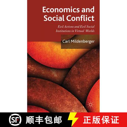 【3-4周达】精装 Economics and Social Conflict: Evil Actions and Evil Social Institutions in Virtual W... [9781137281883]