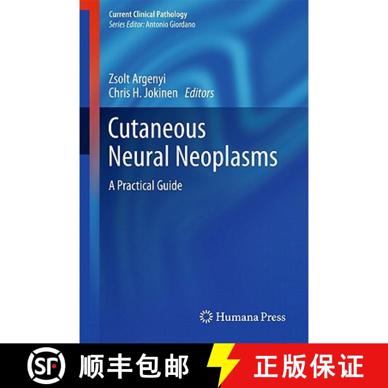 【3-4周达】Cutaneous Neural Neoplasms: A Practical Guide [9781603275811]