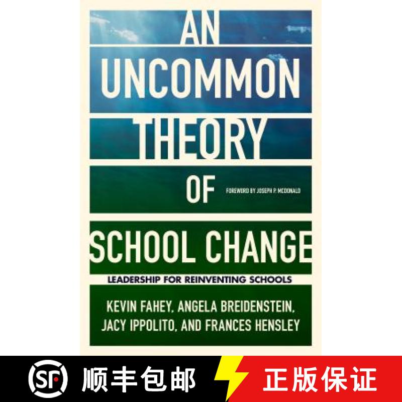 【3-4周达】An Uncommon Theory of School Change: Leadership for Reinventing Schools [9780807761731]