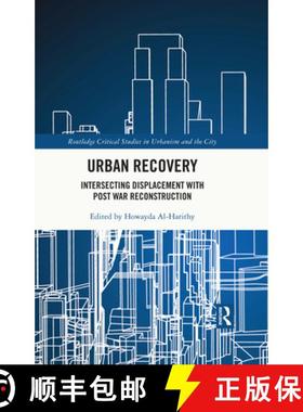 【3-4周达】Urban Recovery: Intersecting Displacement with Post War Reconstruction [9780367550424]