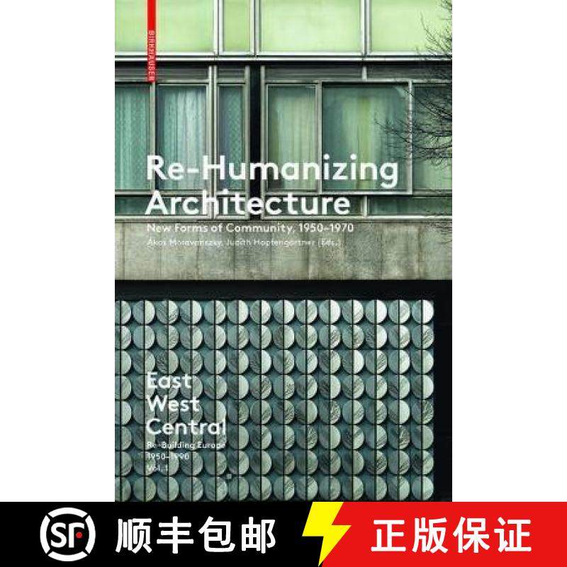 预订 Re-Humanizing Architecture: New Forms of Community, 1950-1970 [9783035610154]