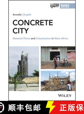 【3-4周达】Concrete City: Material Flows and Urbanization in West Africa [9781119812005]