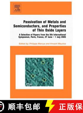 【3-4周达】Passivation of Metals and Semiconductors, and Properties of Thin Oxide Layers: A Selection... [9780444522245]