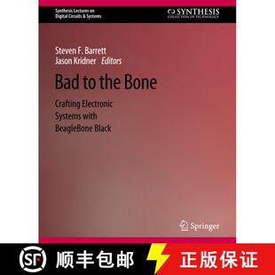 【3-4周达】Bad to the Bone: Crafting Electronic Systems with BeagleBone Black, Second Edition [9783031798788]
