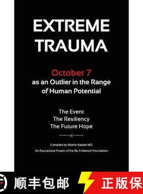 【3-4周达】Extreme Trauma: October 7 as an Outlier in the Range of Human Potential [9798218482879]