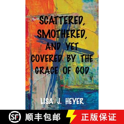 【3-4周达】Scattered, Smothered, and Yet Covered By the Grace of God [9798385010424]