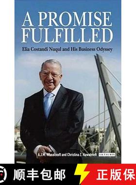【3-4周达】A Promise Fulfilled: Elia Costandi Nuqul and His Business Odyssey [9781845117344]