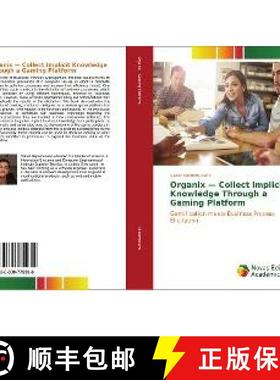 预订 Organix — Collect Implicit Knowledge Through a Gaming Platform [9783330775930]