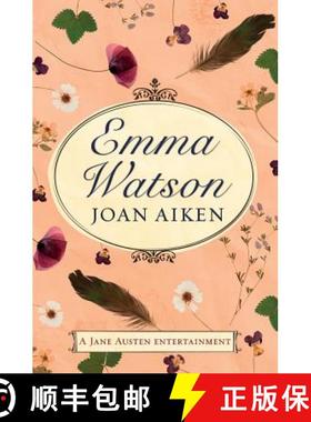 【3-4周达】Emma Watson: Jane Austen's Unfinished Novel Completed by Joan Aiken and Jane Austen [9781509877539]