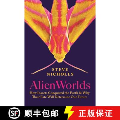 【3-4周达】Alien Worlds: How Insects Conquered the Earth, and Why Their Fate Will Determine Our Future [9780691253589]
