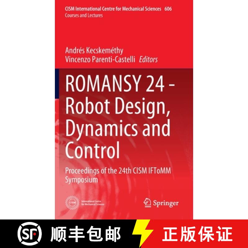 【3-4周达】ROMANSY 24 - Robot Design, Dynamics and Control : Proceedings of the 24th CISM IFToMM Symp... [9783031064081]