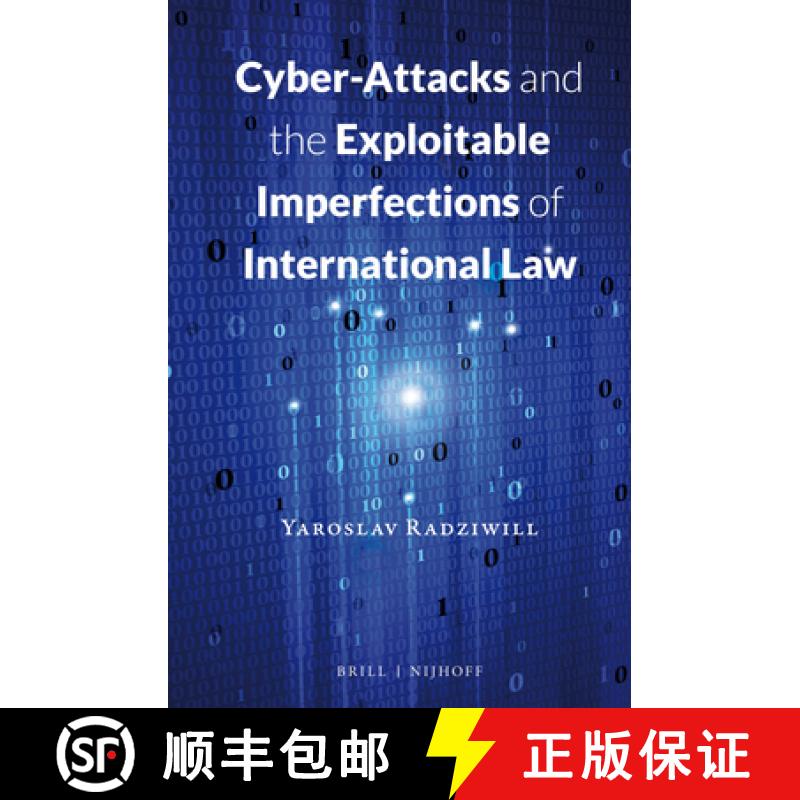 【3-4周达】Cyber-Attacks and the Exploitable Imperfections of International Law [9789004298330]