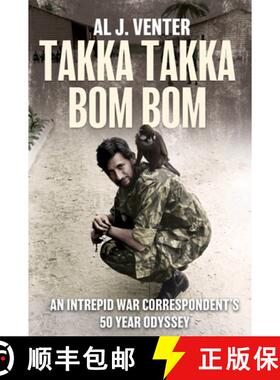 【3-4周达】Takka Takka Bom Bom: An Intrepid War Correspondent's 50 Year Odyssey [9781636243801]