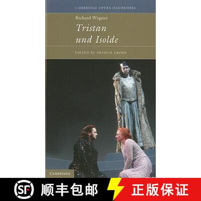【3-4周达】Richard Wagner: Tristan und Isolde: - Richard Wagner: Tristan und Isolde [9780521437387]