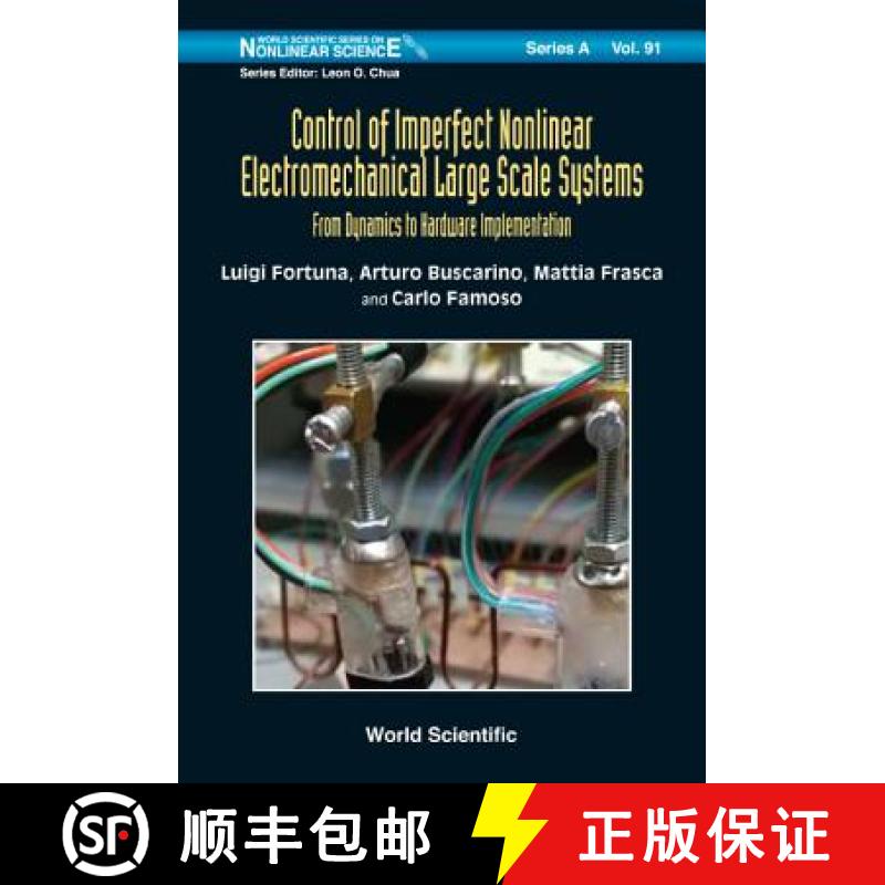 【4周达】Control of Imperfect Nonlinear Electromechanical Large Scale Systems: From Dynamics to Hardw... [9789813227231]