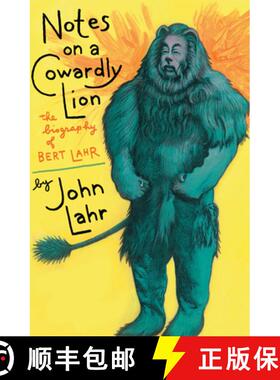 【3-4周达】Notes on a Cowardly Lion: The Biography of Bert Lahr [9781504048439]