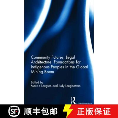 【3-4周达】精装 Community Futures, Legal Architecture: Foundations for Indigenous Peoples in the Glob... [9780415518215]