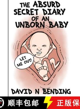 预订 The Absurd Secret Diary of an Unborn Baby [9781447721888]