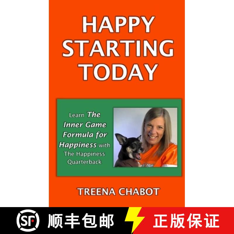 【2-3周达】Happy Starting Today: Learn the Inner Game Formula for Happiness with The Happiness Quarte... [9781775143338]