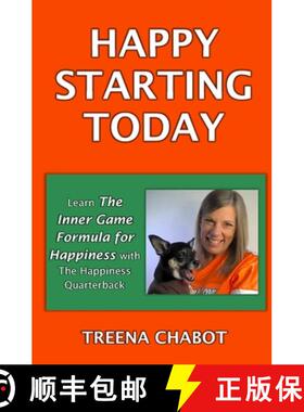 【3-4周达】Happy Starting Today: Learn the Inner Game Formula for Happiness with The Happiness Quarte... [9781775143338]