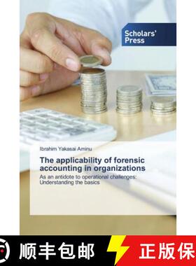 预订 The applicability of forensic accounting in organizations [9786138938675]