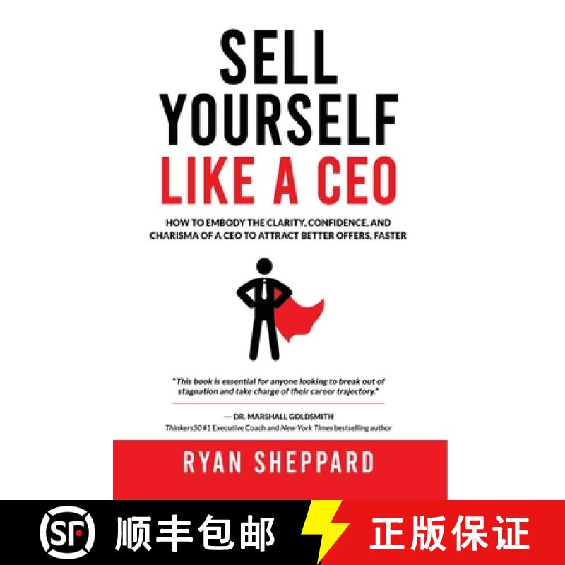 【2-3周达】Sell Yourself Like a CEO: How To Embody The Clarity, Confidence, and Charisma of a CEO to ... [9784991398216]