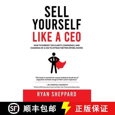 【2-3周达】Sell Yourself Like a CEO: How To Embody The Clarity, Confidence, and Charisma of a CEO to ... [9784991398216]