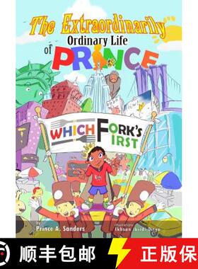 预订 The Extraordinarily Ordinary Life of Prince Which Fork's First [9780989972406]