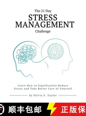 预订 The 21 Day Stress Management Challenge: Learn How to Significantly Reduce Stress and Take Better... [9782144098020]