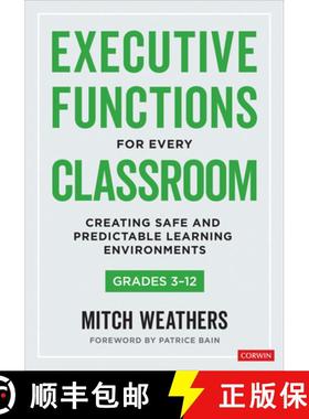 【3-4周达】Executive Functions for Every Classroom, Grades 3-12: Creating Safe and Predictable Learni... [9781071919453]