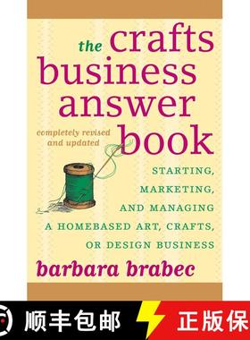 【3-4周达】The Crafts Business Answer Book : Starting, Managing, and Marketing a Homebased Arts, Craf... [9781590771082]